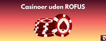 Casino Bonus Uden ROFUS i Danmark - Få de Bedste Tilbud Casino Bonus Uden ROFUS i Danmark - Få de Bedste Tilbud